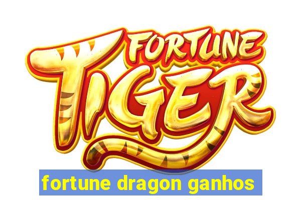 fortune dragon ganhos